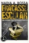 Fracasso Escolar - Um Olhar Psicopedagogico