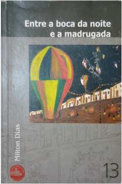 Entre a Boca da Noite e a Madrugada
