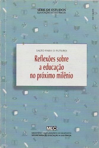 Salto Para O Futuro - Reflexoes Sobre Aeducacao No Proximo Milenio