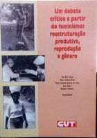 Um Debate Critico A Partir Do Feminismo - Reestruturacao Produtiva, Reproducao E Genero