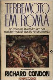 Terremoto Em Roma - No Trono De Sao Pedro Um Dos Mais Terrveis Piratas Do Renascimento
