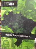 Insercao Produtiva - Tecnologia Social Vira Vida Componente 4