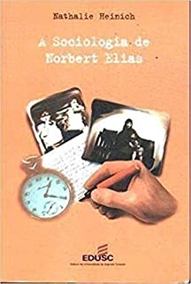 A Sociologia De Norbert Elias