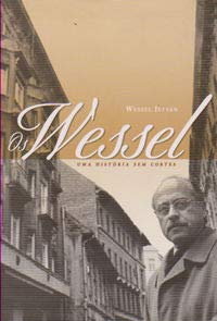 Wessel Uma Historia Sem Cortes, Os