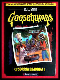 Goosebumps - Sorria E Morra