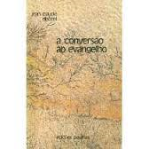 A Conversao Ao Evangelho