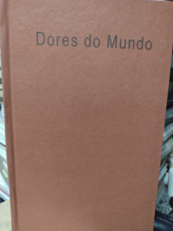Dores Do Mundo - Reencadernado