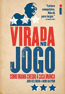 Virada No Jogo - Como Obama Chegou A Casa Branca