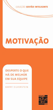 Motivacao - Desperte O Que Ha De Melhor Em Sua Equipe