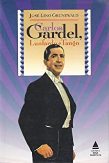 Carlos Gardel Lunfardo E Tango