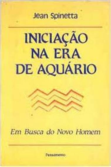 Iniciacao Na Era De Aquario - Em Busca Do Novo Homem