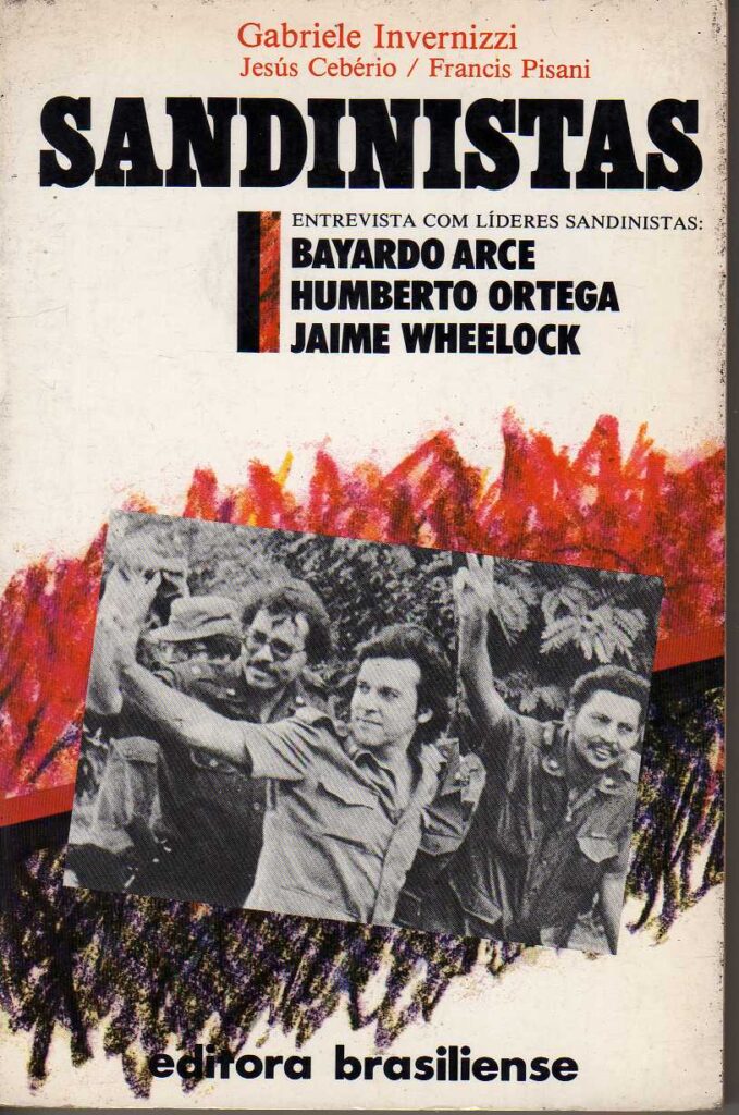 Sandinistas Entrevistas Com Lideres Sandinistas Bayardo Arce / Humberto Ortega / Jaime Wheelock