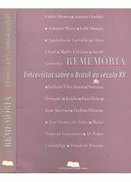 Rememoria - Entrevista Sobre O Brasil Do Seculo Xx