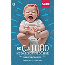De 0 A 1000 - Os Dias Decisivos Do Bebe