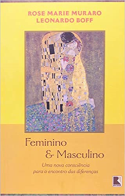 Feminino & Masculino - Uma Nova Consciencia Para Encontro Das Diferencas