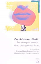 Caminhos E Colheita - Ensino E Pesquisa Na Area De Ingles No Brasil