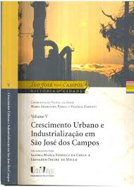 Crescimento Urbano E Industrializacao Em Sao Jose Dos Campos V. 05