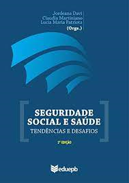 Seguridade Social E Saude - Tendencias E Desafios
