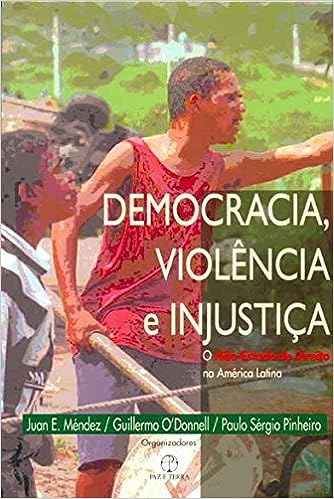 Democracia, violência e injustiça