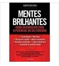 Mentes Brilhantes - Como Desenvolver Todo O Potencial Do Seu Cerebro