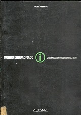Mundo Enquadrado - O Lugar Dos Simbolos Nas Coisas Reais