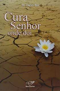 Cura Senhor Onde Doi