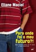 Para Onde Foi O Meu Futuro?
