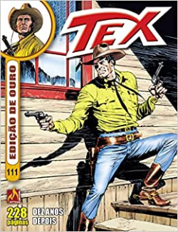 Tex Edicao De Ouro N° 111 - Dez Anos Depois