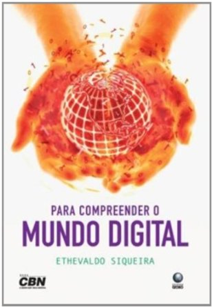 Para Compreender O Mundo Digital