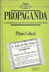 Propaganda - A Alquimia Da Sociedade Industrial