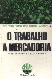 O Trabalho A Mercadoria