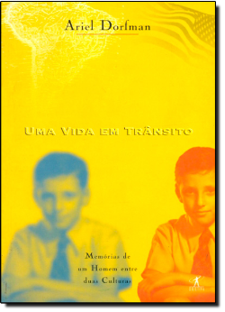 Uma Vida Em Transito - Memorias De Um Homem Entre Duas Culturas