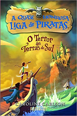 O Terror Das Terras Do Sul - A Quase Honrosa Liga De Piratas