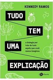 Tudo Tem Uma Explicacao