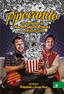 Pipocando - Os Bastidores Do Maior Canal De Cinema Da America Latina