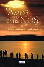 O Amor Esta Entre Nos