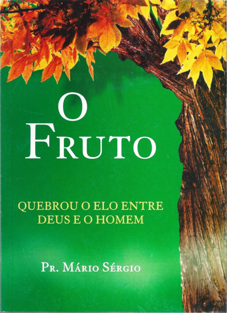 (f-721 / 8) Fruto, O - Quebrou O Elo Entre Deus E O Homem