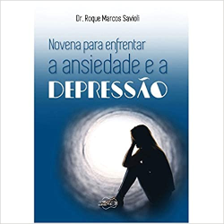 Novena Para Enfrentar A Ansiedade E A Depressao