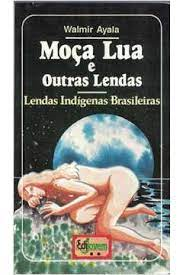 Moca Lua E Outras Lendas