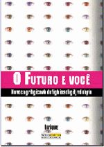 O Futuro E Voce - Como A Genetica Esta Mudando Sua Vida Seu Trabalho E Seu Dinheiro