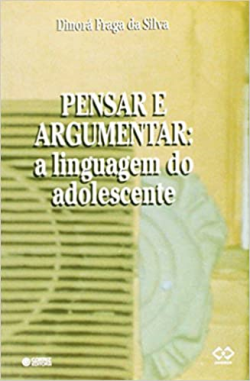 Pensar E Argumentar - A Linguagem Do Adolescente