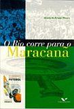 O Rio Corre Para O Maracana