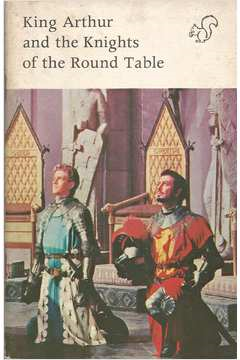 King Arthur And The Knights Of The Round Table