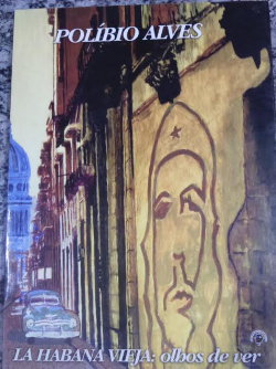 La Habana Vieja: Olhos De Ver - Autografo
