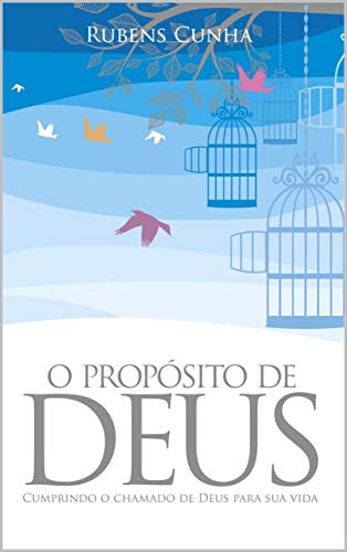 o proposito de deus - cumprindo o chamado de deus para a sua vida