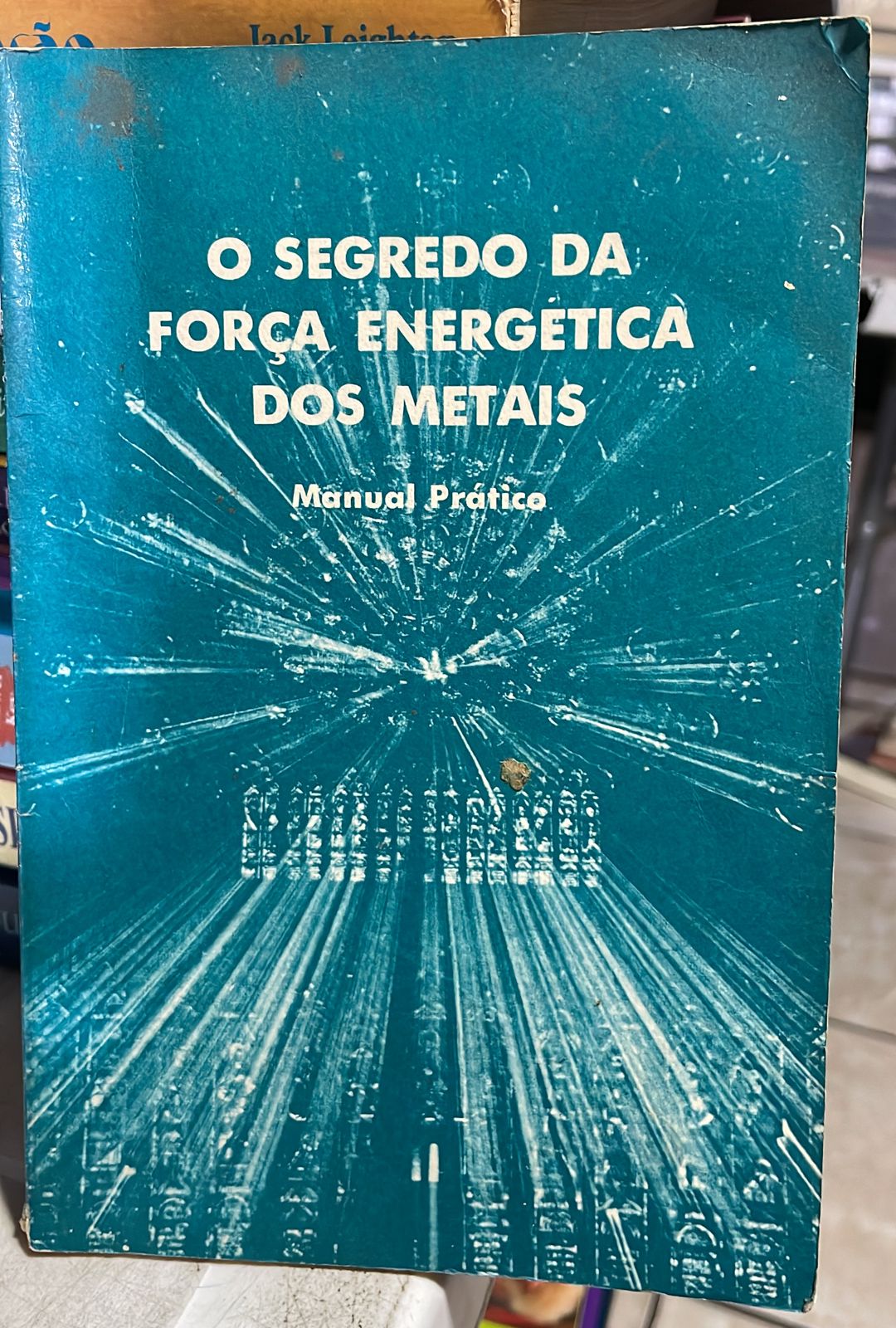 o segredo da força energetica dos metais - manual prático