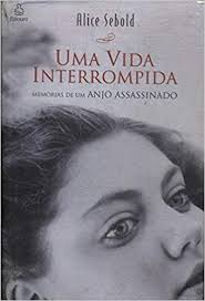 Uma Vida Interrompida - Memorias De Um Anjo Assassinado