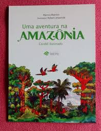 Uma aventura na amazonia - cordel ilustrado