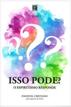 Isso Pode - O Espiritismo Responde