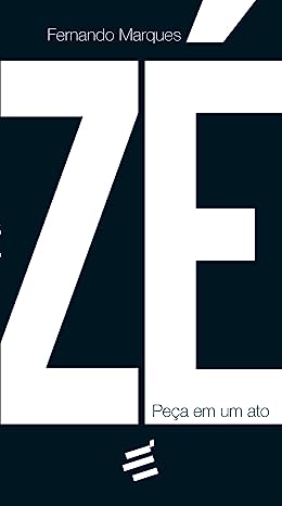 Zé - Peça em Um Ato